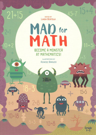 Carte Mad For Math: Become a Monster at Mathematics Linda Bertola