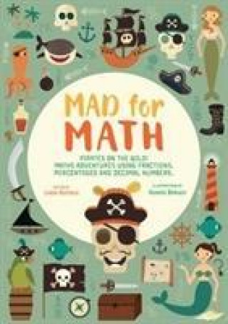 Kniha Mad For Math: Navigate The High Seas! Maths Adventures Using Fractions, Percentages and Decimal Numbers Linda Bertola