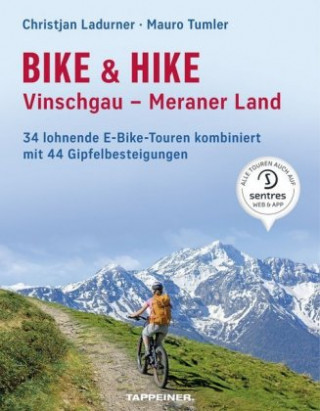 Kniha Bike & Hike Vinschgau - Meraner Land Christjan Ladurner