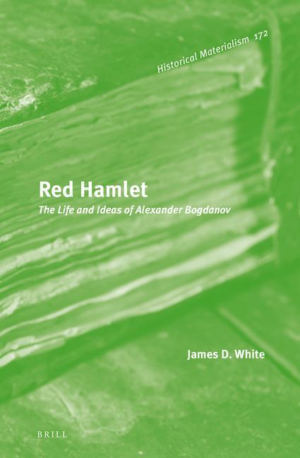 Buch Red Hamlet: The Life and Ideas of Alexander Bogdanov James White