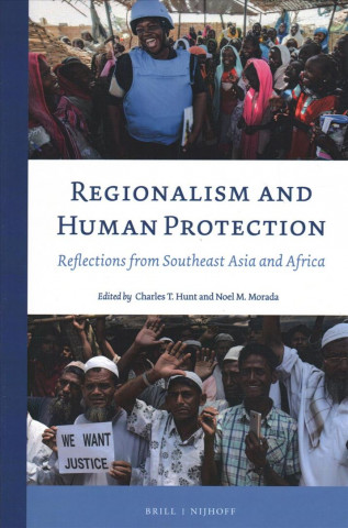 Книга Regionalism and Human Protection: Reflections from Southeast Asia and Africa Charles T. Hunt