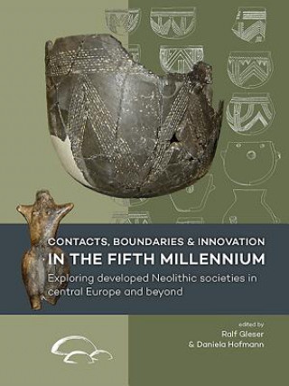 Kniha Contacts, Boundaries and Innovation in the Fifth Millennium Ralf Gleser