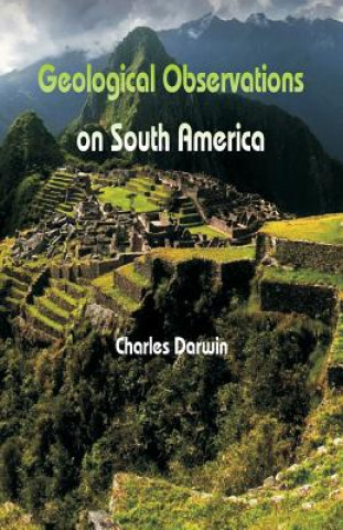 Knjiga Geological Observations On South America Charles Darwin