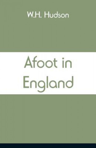 Carte Afoot in England W.H. HUDSON