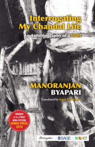 Boek Interrogating My Chandal Life Manoranjan Byapari