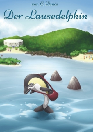 Knjiga Der Lausedelphin E. Dence