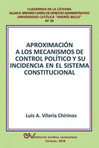 Carte Aproximacion a Los Mecanismos de Control Politico Y Su Incidencia En El Sistema Constitucional LU VILORIA CHIRINOS