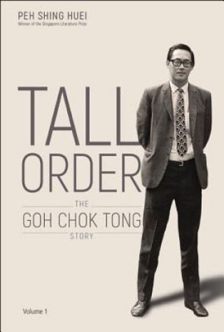 Kniha Tall Order: The Goh Chok Tong Story Volume 1 Peh