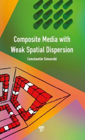 Книга Composite Media with Weak Spatial Dispersion Simovski