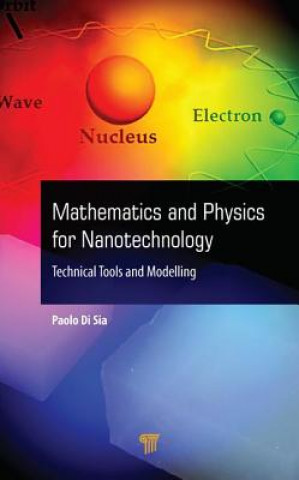 Knjiga Mathematics and Physics for Nanotechnology Paolo Di Sia