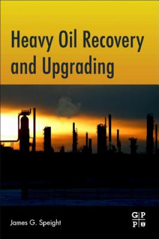 Könyv Heavy Oil Recovery and Upgrading James Speight
