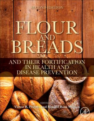 Kniha Flour and Breads and Their Fortification in Health and Disease Prevention Victor Preedy