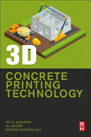 Книга 3D Concrete Printing Technology Jay Sanjayan