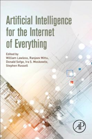 Livre Artificial Intelligence for the Internet of Everything William Lawless