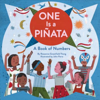 Carte One Is a Pinata: A Book of Numbers Roseanne Thong