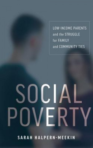 Книга Social Poverty Sarah Halpern-Meekin