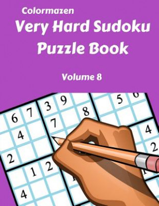 Kniha Very Hard Sudoku Puzzle Book Volume 8 Colormazen