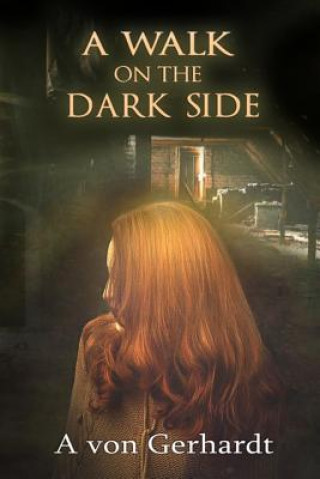 Knjiga A Walk On The Dark Side A Von Gerhardt