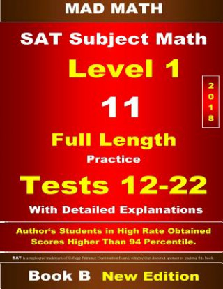Carte 2018 SAT Subject Level 1 Book B Tests 12-22 John Su