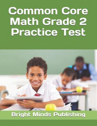 Livro Common Core Math Grade 2 Practice Test Bright Minds Publishing