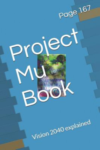 Carte Project Mu Book: Vision 2040 Explained Page 167