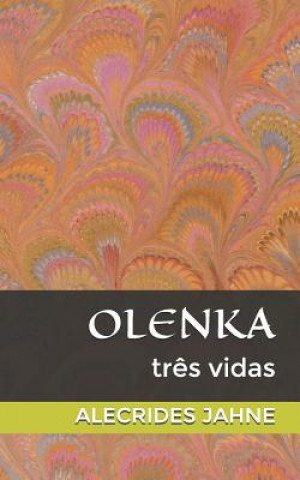 Książka Olenka: Tr?s Vidas Alecrides Jahne