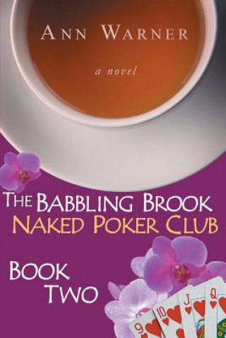 Carte The Babbling Brook Naked Poker Club - Book Two Ann Warner