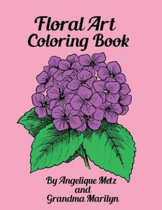 Knjiga Floral Art Coloring Book Grandma Marilyn