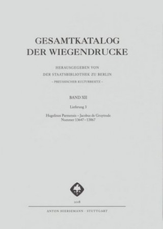 Carte Gesamtkatalog der Wiegendrucke Deutsche Staatsbibliothek zu Berlin - Preussischer Kulturbesitz