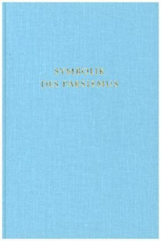 Kniha Symbolik des Parsismus Jacques Duchesne-Guillemin