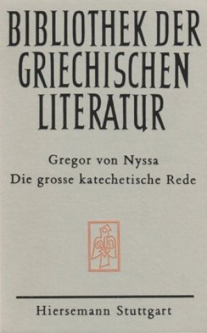 Książka Die grosse katechetische Rede Gregor von Nyssa