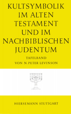 Knjiga Die Kultsymbolik im Alten Testament und im nachbiblischen Judentum N Peter Levinson