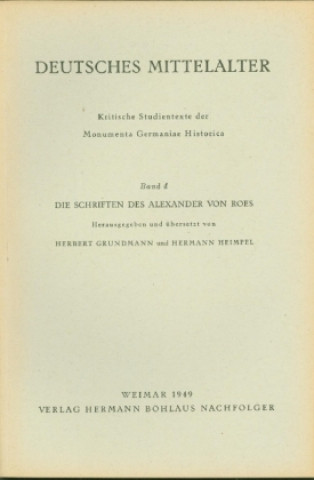 Buch Deutsches Mittelalter. Kritische Studientexte / Die Schriften des Alexander von Roes Herbert Grundmann