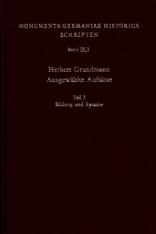 Kniha Ausgewählte Aufsätze Herbert Grundmann