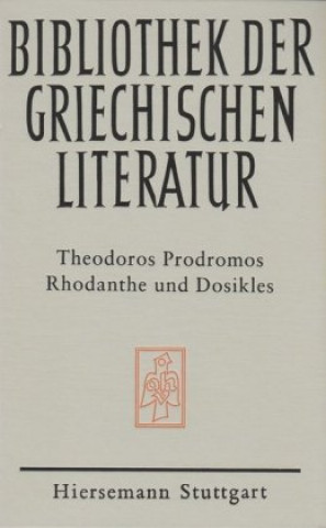 Livre Rhodanthe und Dosikles Theodoros Prodromos