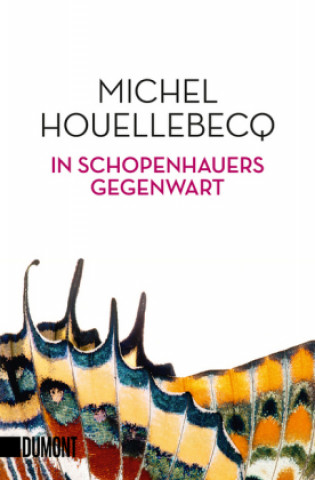 Книга In Schopenhauers Gegenwart Michel Houellebecq