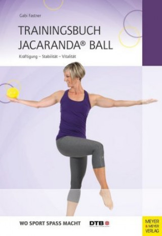Knjiga Trainingsbuch Jacaranda® Ball Gabi Fastner
