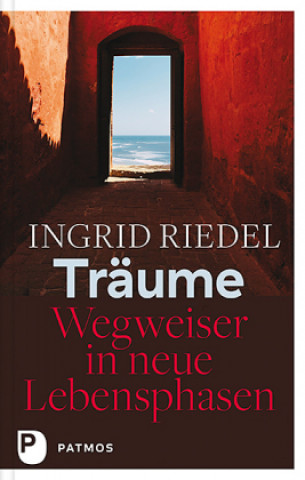Kniha Träume - Wegweiser in neue Lebensphasen Ingrid Riedel
