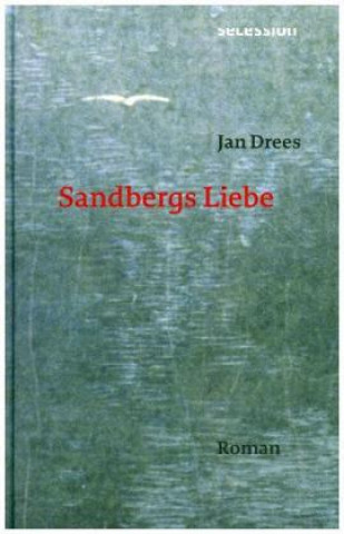 Könyv Sandbergs Liebe Jan Drees