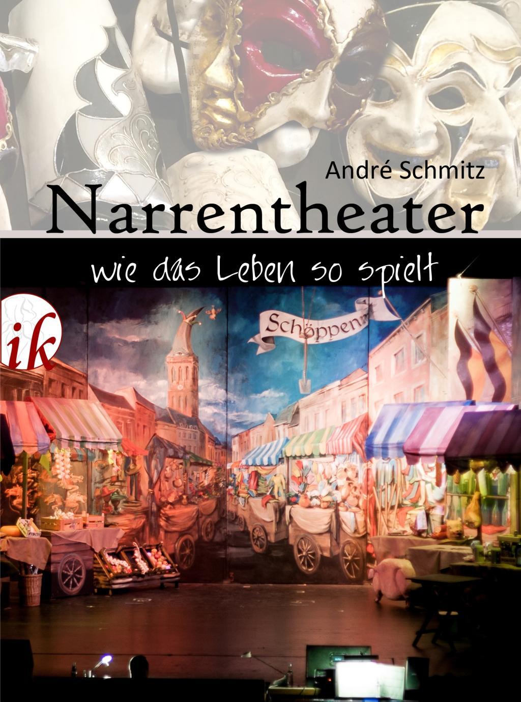 Carte Schmitz, A: Narrentheater André Schmitz