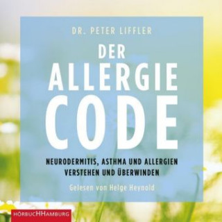 Audio Der Allergie-Code, 2 Audio-CD, 2 MP3 Peter Liffler