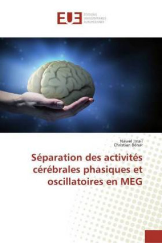 Carte Séparation des activités cérébrales phasiques et oscillatoires en MEG Nawel Jmail