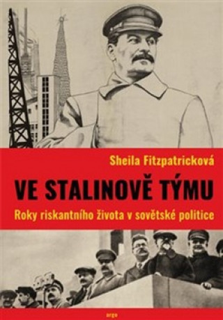 Knjiga Ve Stalinově týmu Scheila Fitzpatricková