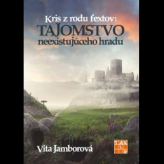 Книга Tajomstvo neexistujúceho hradu Vita Jamborová