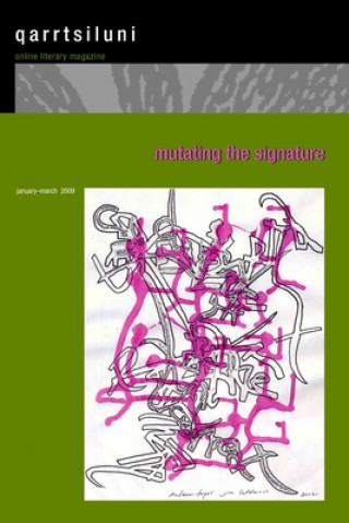 Książka mutating the signature: qarrtsiluni Dana Guthrie Martin