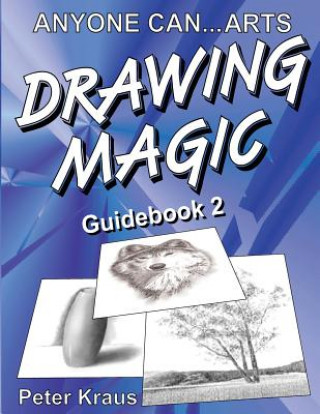 Книга Anyone Can Arts... DRAWING MAGIC Guidebook 2 Peter Kraus