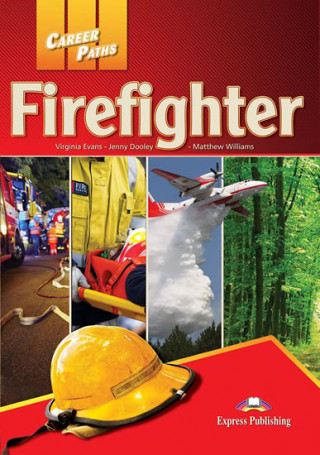 Könyv Career Paths: Firefighters: Student's Book with Digibooks App Virginia Evans