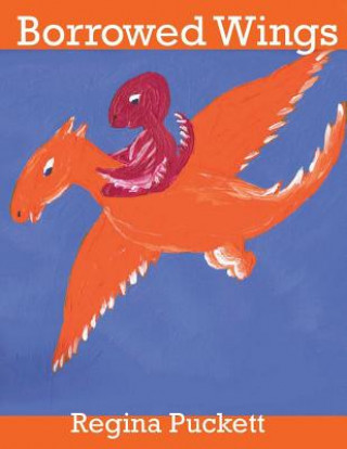 Knjiga Borrowed Wings Regina Puckett