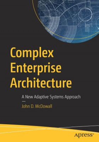 Knjiga Complex Enterprise Architecture John D. McDowall
