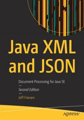 Könyv Java XML and JSON Jeff Friesen